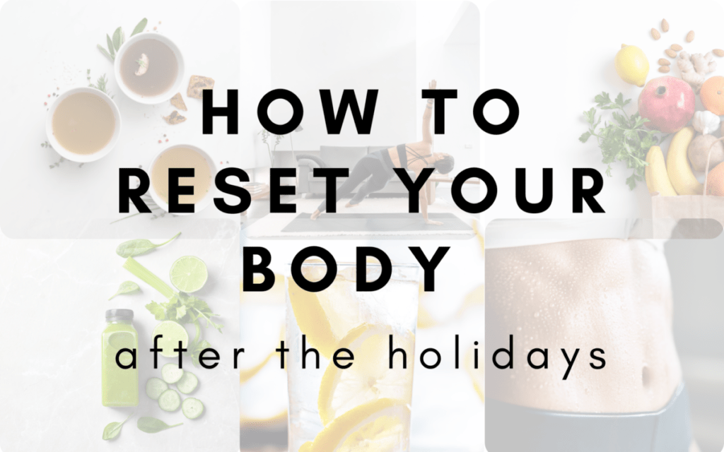 body reset after holidays