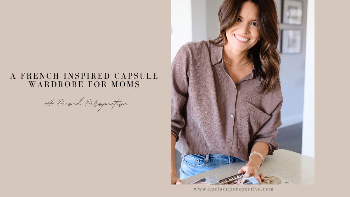 A French Inspired Capsule Wardrobe for Moms